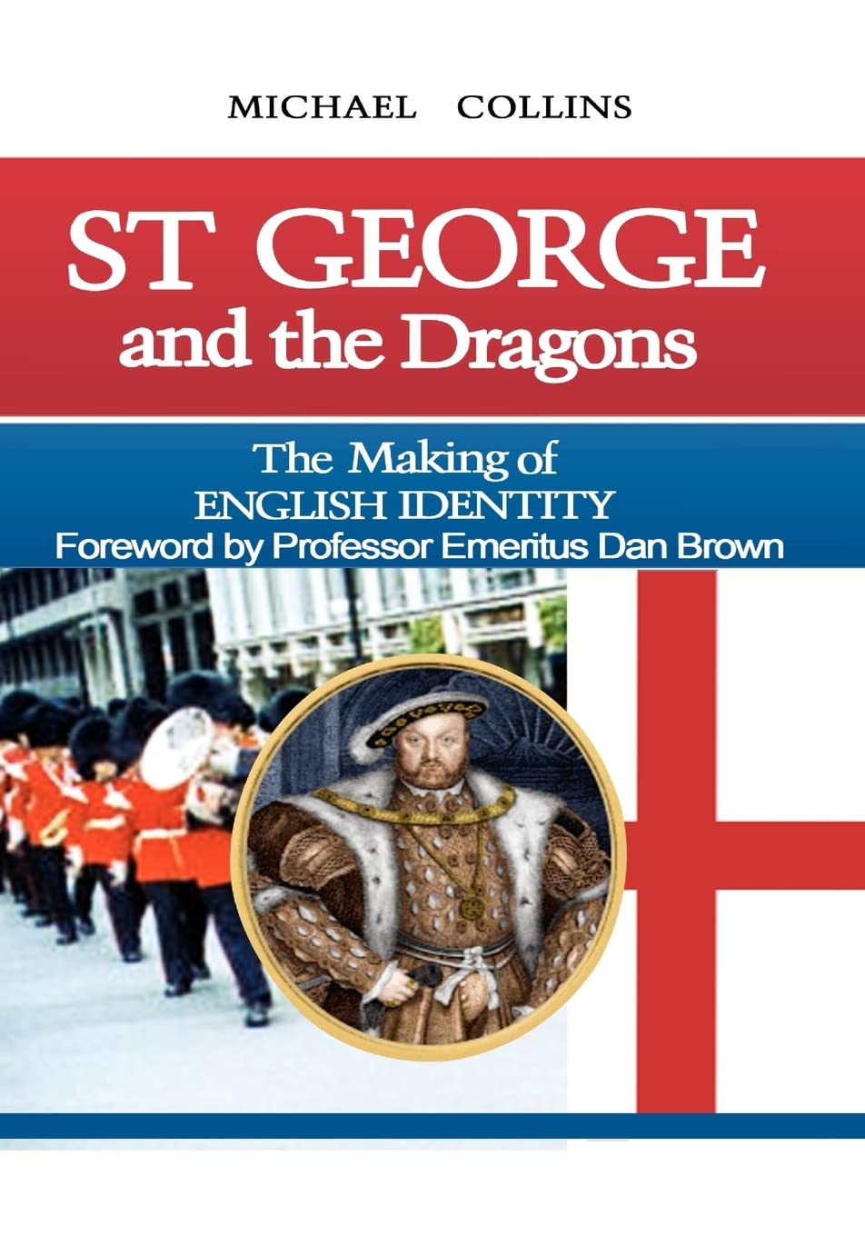 St George And The Dragons: The Making Of English Identity,Used