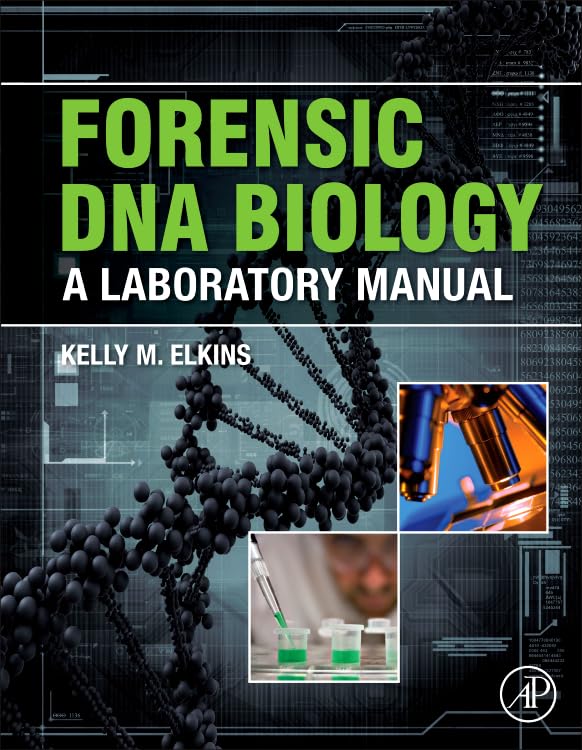 Forensic Dna Biology: A Laboratory Manual