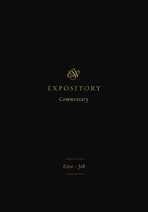 ESV Expository Commentary: EzraJob (Volume 4),Used