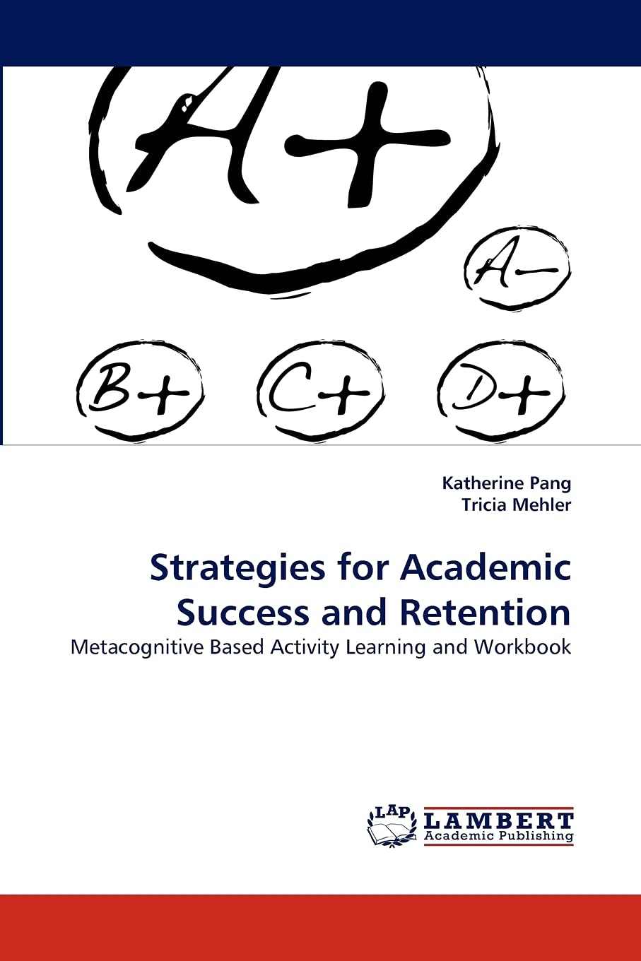 Strategies for Academic Success and Retention: Metacognitive Based Activity Learning and Workbook,Used