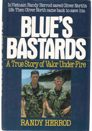Blue's Bastards: A True Story of Valor Under Fire,Used