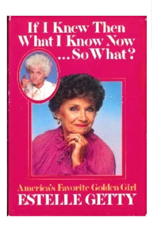 If I Knew Then What I Know Now ... So What,Used