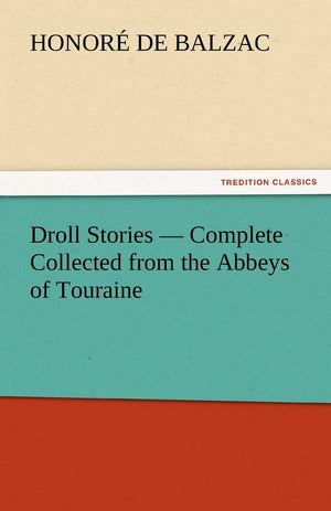 Droll Stories  Complete Collected from the Abbeys of Touraine,Used