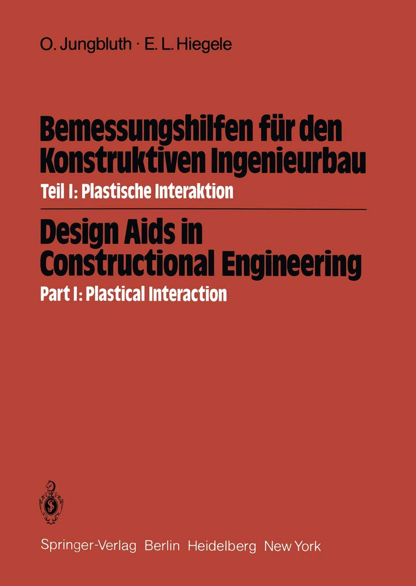Bemessungshilfen fr den Konstruktiven Ingenieurbau / Design Aids in Constructional Engineering: Teil I: Plastische Interaktion /,Used