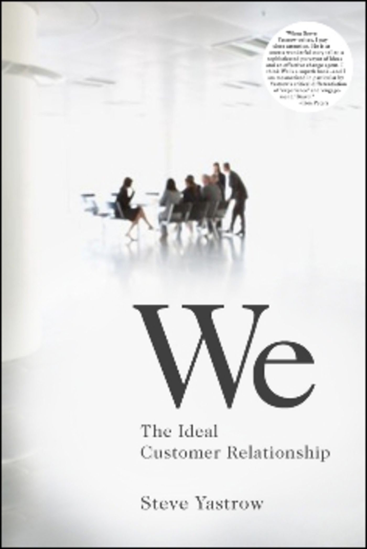 We: The Ideal Customer Relationship,New