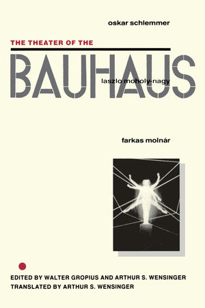 The Theater of the Bauhaus,New