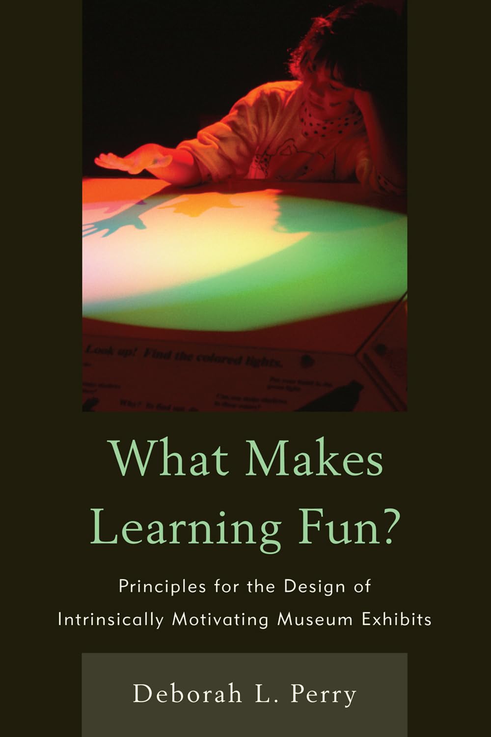 What Makes Learning Fun?: Principles for the Design of Intrinsically Motivating Museum Exhibits,Used