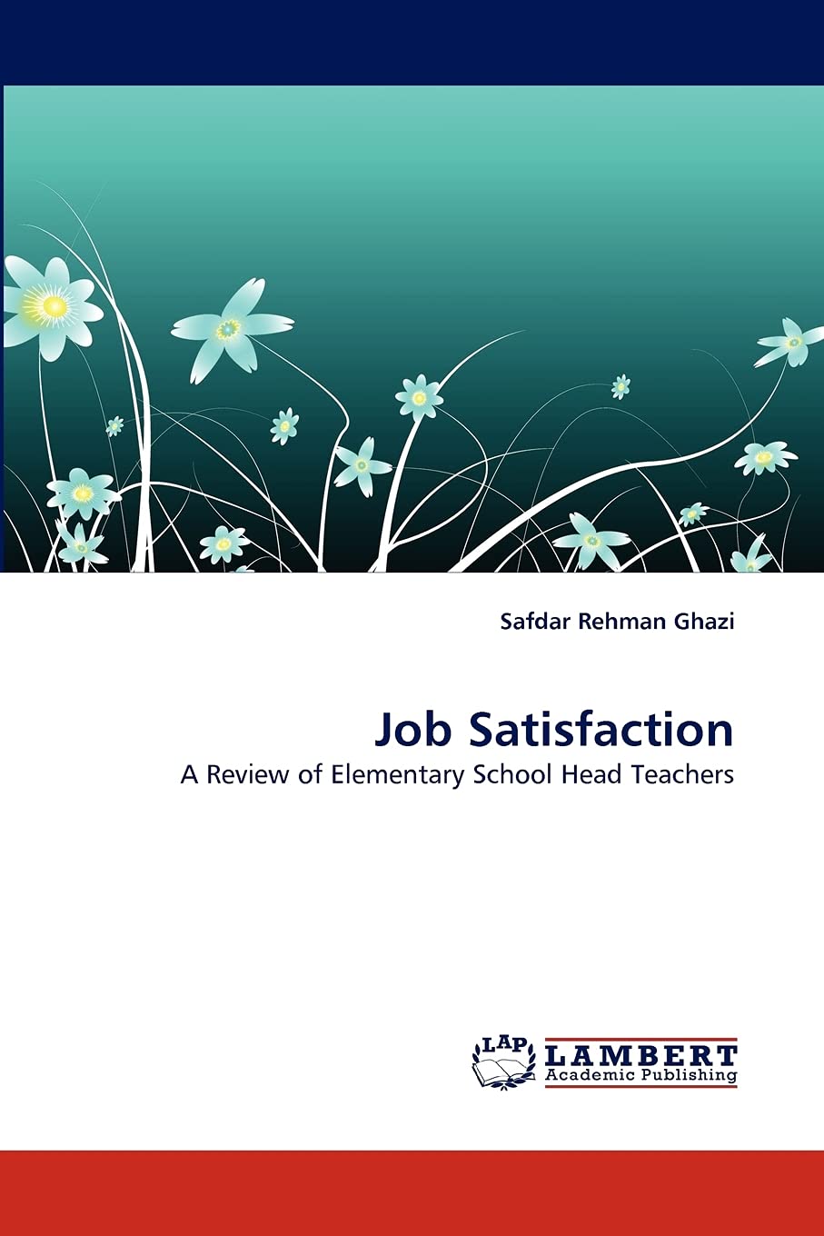 Job Satisfaction: A Review of Elementary School Head Teachers,Used