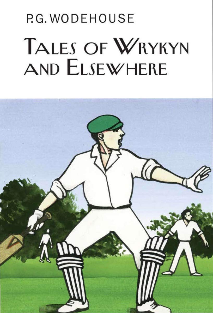 Tales Of Wrykyn And Elsewhere (Collector'S Wodehouse)