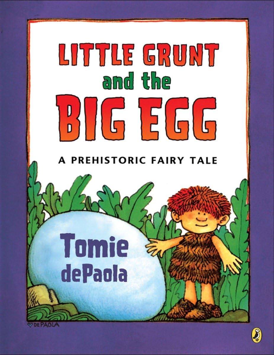 Little Grunt and the Big Egg: A Prehistoric Fairy Tale,Used