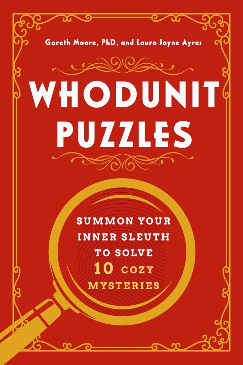 Whodunit Puzzles: Summon Your Inner Sleuth to Solve 10 Cozy Mysteries,New