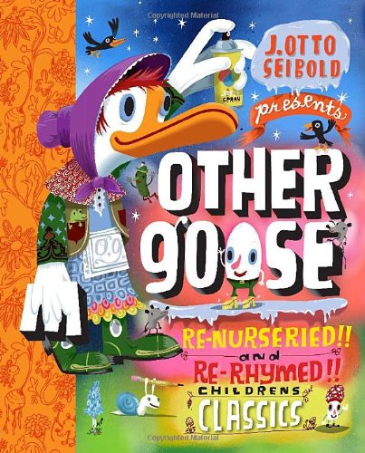 Other Goose: Renurseried!! And Rerhymed!! Childrens Classics
