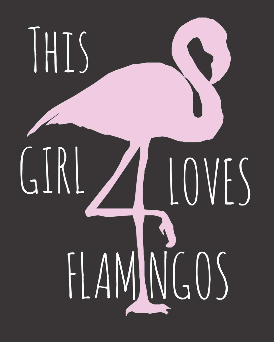 This Girl Loves Flamingos: Fun Flamingo Sketchbook for Drawing, Doodling and Using Your Imagination!,Used