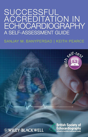 Successful Accreditation In Echocardiography: A Selfassessment Guide