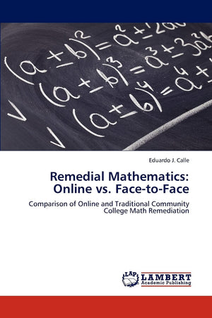 Remedial Mathematics: Online vs. FacetoFace: Comparison of Online and Traditional Community College Math Remediation,Used