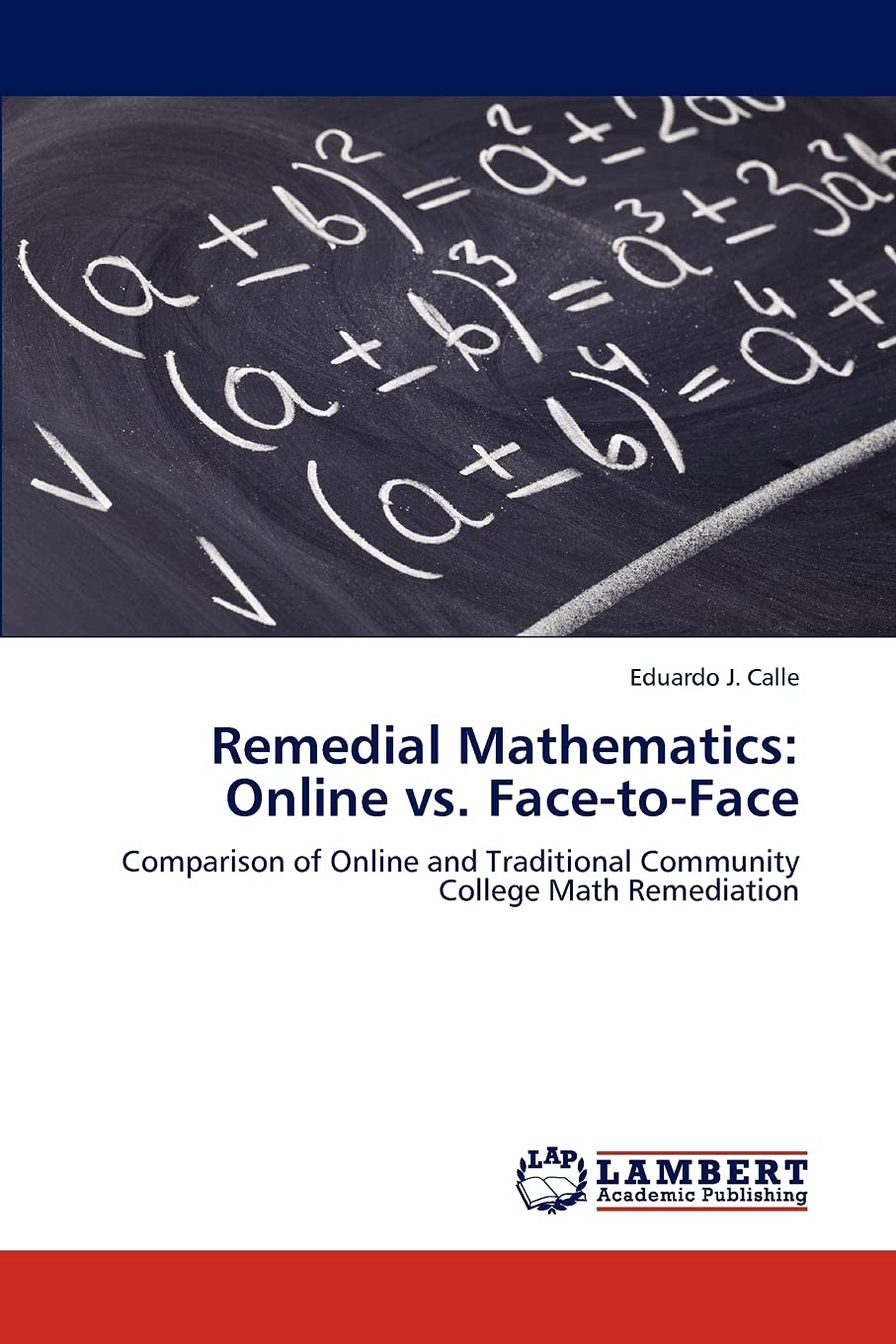 Remedial Mathematics: Online vs. FacetoFace: Comparison of Online and Traditional Community College Math Remediation,Used