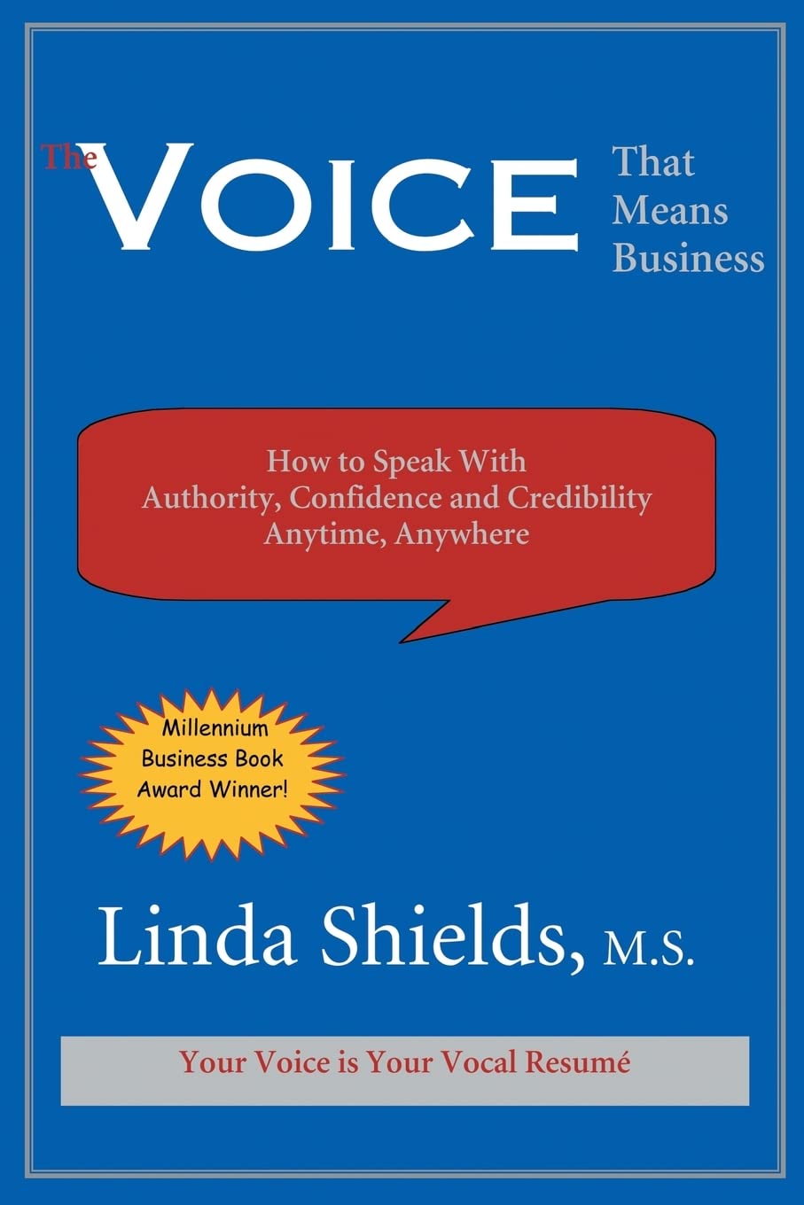 The Voice That Means Business: How to Speak with Authority, Confidence and Credibility Anytime, Anywhere,Used