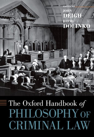 The Oxford Handbook of Philosophy of Criminal Law (Oxford Handbooks),New