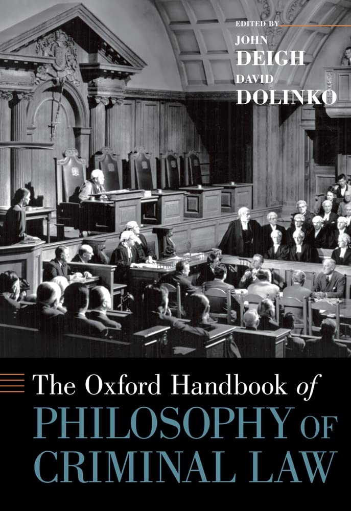 The Oxford Handbook of Philosophy of Criminal Law (Oxford Handbooks),New
