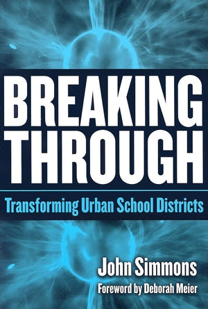Breaking Through: Transforming Urban School Districts,Used