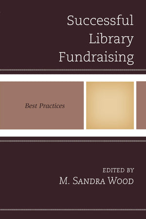 Successful Library Fundraising: Best Practices (Best Practices in Library Services),Used