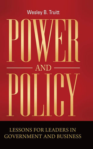 Power and Policy: Lessons for Leaders in Government and Business,Used