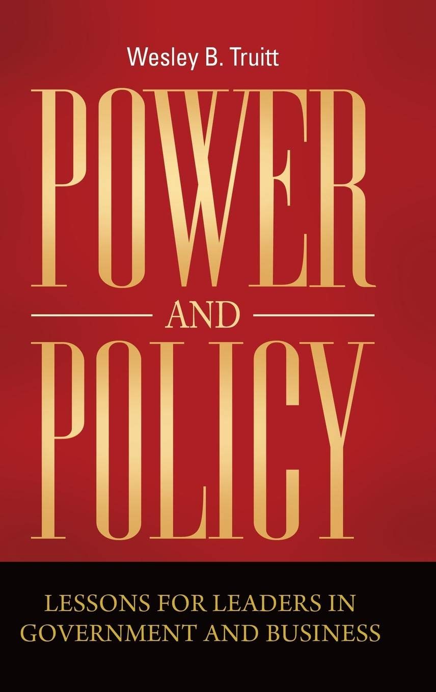 Power and Policy: Lessons for Leaders in Government and Business,Used