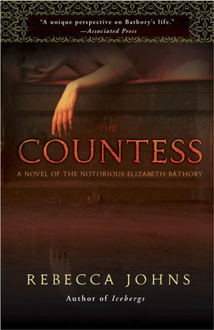 The Countess: A Novel of Elizabeth Bathory,New