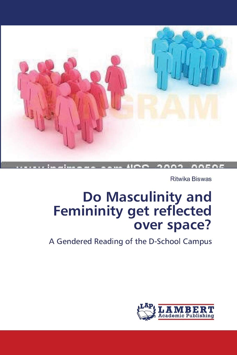 Do Masculinity and Femininity get reflected over space?: A Gendered Reading of the DSchool Campus,Used