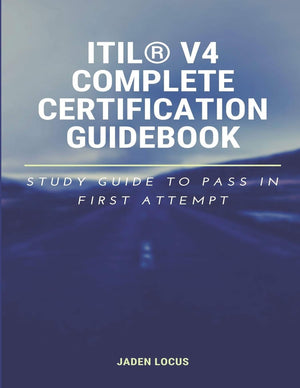 ITIL V4 Complete Certification Guidebook: Study Guide to Pass In First Attempt,Used