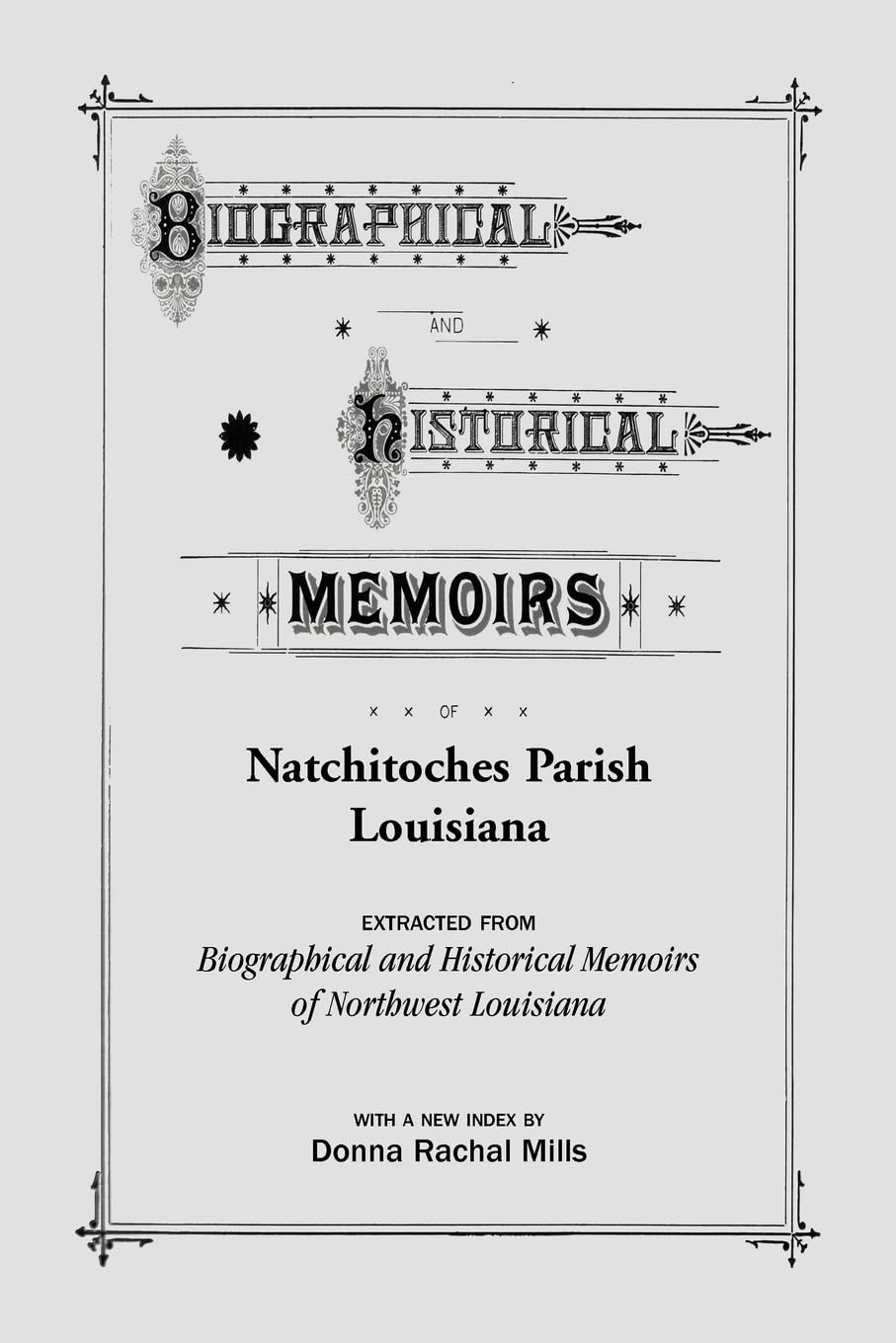 Biographical and Historical Memoirs of Natchitoches Parish, Louisiana,Used
