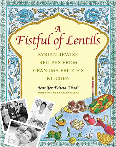 A Fistful Of Lentils: Syrianjewish Recipes From Grandma Fritzie'S Kitchen,Used