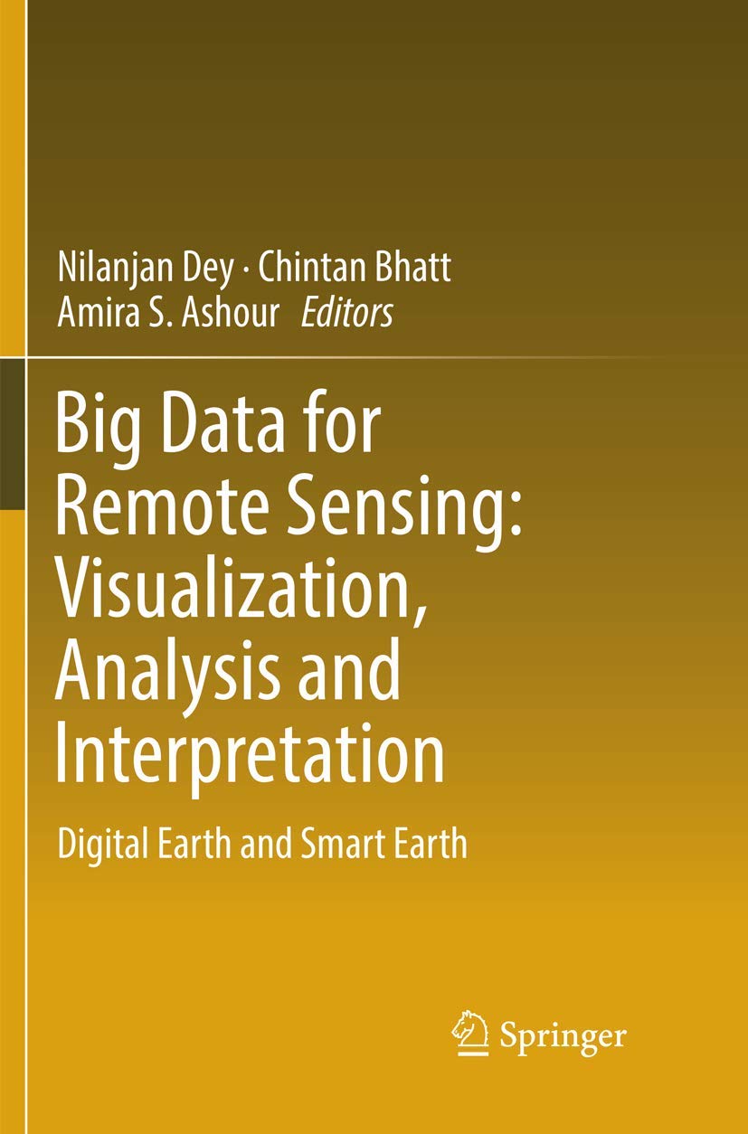 Big Data for Remote Sensing: Visualization, Analysis and Interpretation: Digital Earth and Smart Earth,Used