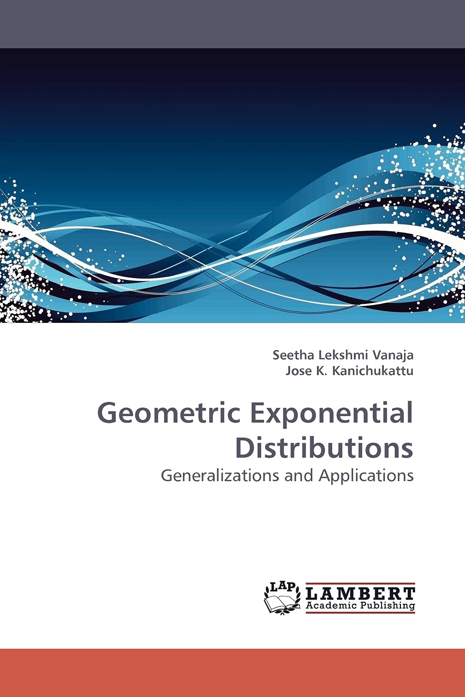 Geometric Exponential Distributions: Generalizations and Applications,Used