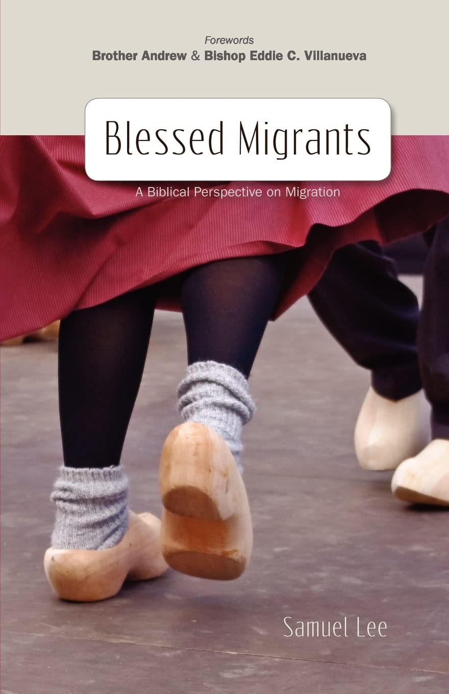Blessed Migrants: A Biblical Perspective On Migration & What Every Migrant Needs To Know,Used