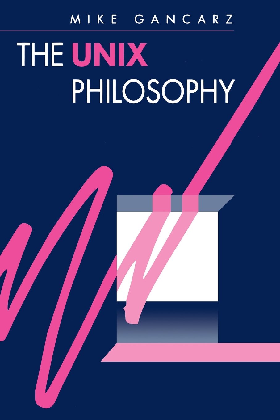 The UNIX Philosophy,Used