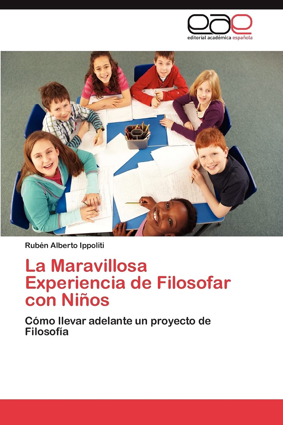La Maravillosa Experiencia de Filosofar con Nios: Cmo llevar adelante un proyecto de Filosofa (Spanish Edition),Used