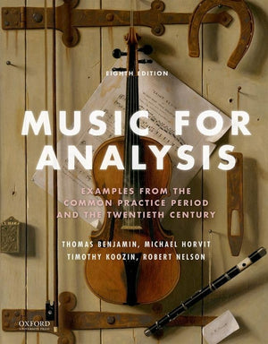 Music for Analysis: Examples from the Common Practice Period and the Twentieth Century,Used