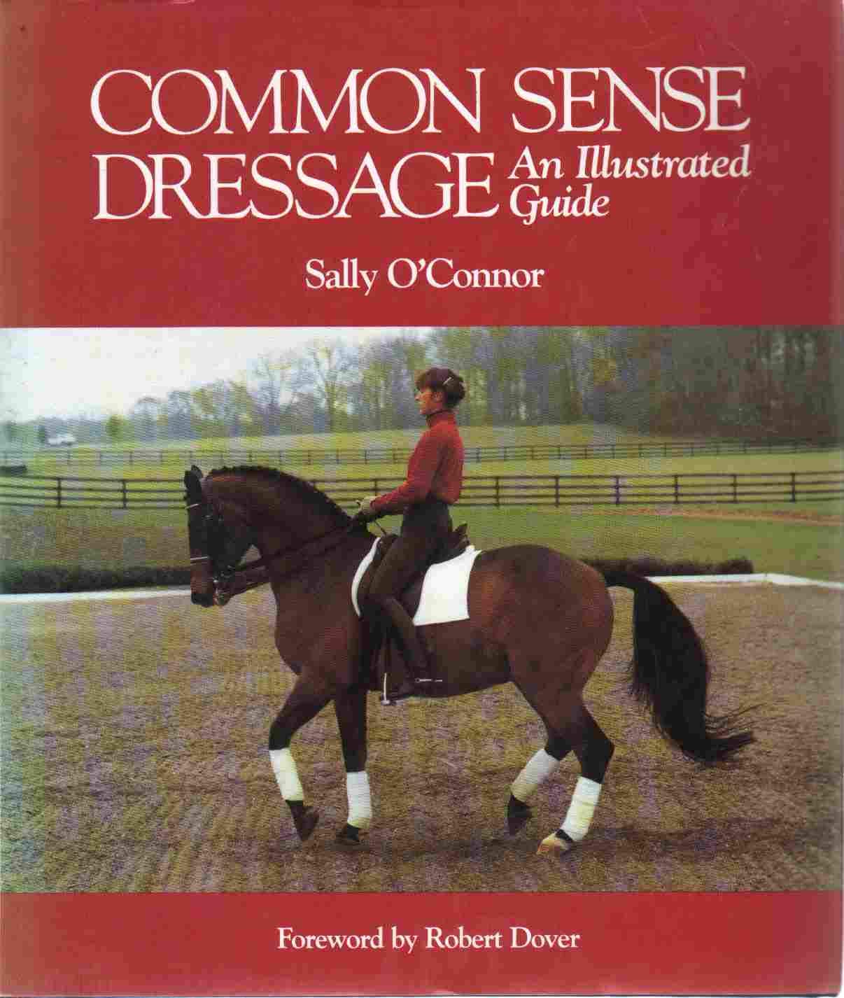 Common Sense Dressage: An Illustrated Guide,Used