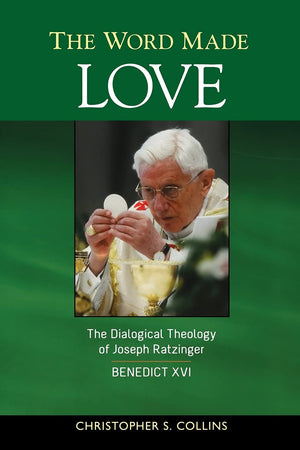 The Word Made Love: The Dialogical Theology Of Joseph Ratzinger / Benedict Xvi,Used