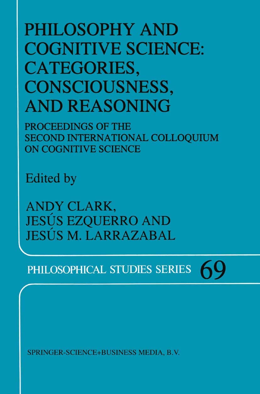 Philosophy and Cognitive Science: Categories, Consciousness, and Reasoning: Proceeding of the Second International Colloquium on,Used