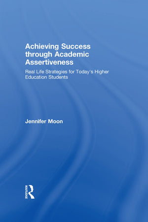Achieving Success through Academic Assertiveness,New
