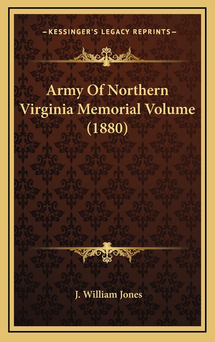 Army Of Northern Virginia Memorial Volume (1880),New