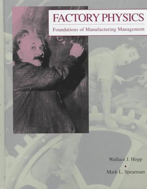 Factory Physics: Foundations of Manufacturing Management,Used