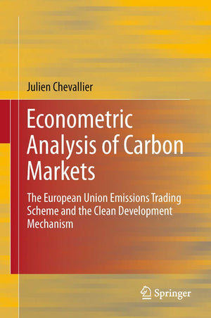 Econometric Analysis of Carbon Markets: The European Union Emissions Trading Scheme and the Clean Development Mechanism,Used