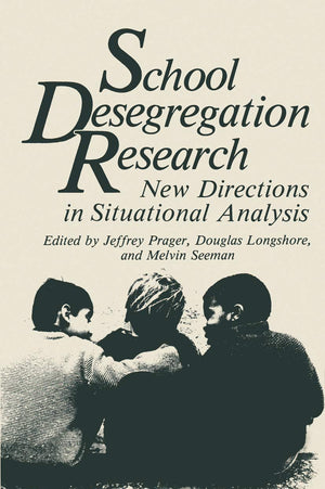 School Desegregation Research: New Directions in Situational Analysis (Critical Issues in Social Justice),Used