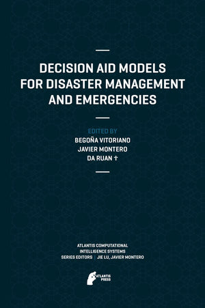Decision Aid Models for Disaster Management and Emergencies (Atlantis Computational Intelligence Systems, 7),Used