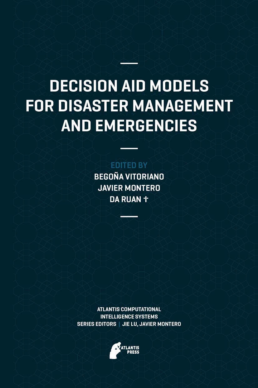 Decision Aid Models for Disaster Management and Emergencies (Atlantis Computational Intelligence Systems, 7),Used