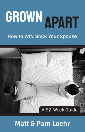 Grown Apart: How to WIN BACK Your Spouse,Used