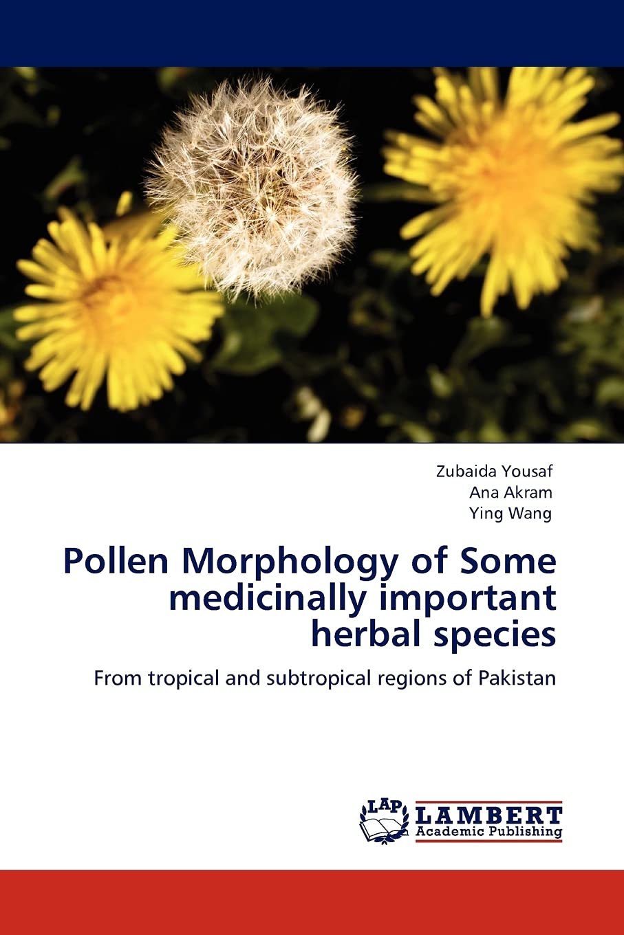 Pollen Morphology of Some medicinally important herbal species: From tropical and subtropical regions of Pakistan,Used